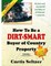 How To Be a DIRT-SMART Buyer of Country Property Volume 1