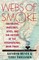 Webs of Smoke