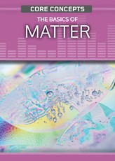 The Basics of Matter