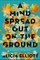 A Mind Spread Out on the Ground