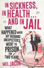 In Sickness, in Health ... and in Jail