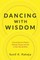 Dancing With Wisdom