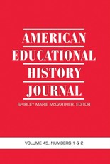 American Educational History Journal Vol 45 Num 1 & 2 2018