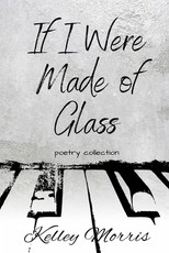If I Were Made of Glass