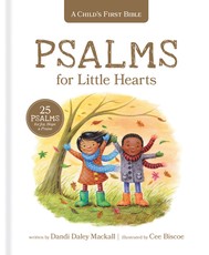 A Child's First Bible: Psalms for Little Hearts