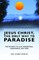 Jesus Christ, The Only Way to Paradise