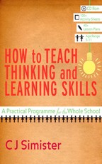 Simister, C: How to Teach Thinking and Learning Skills