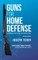 Guns for Home Defense