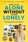 How To Be Alone Without Feeling Lonely