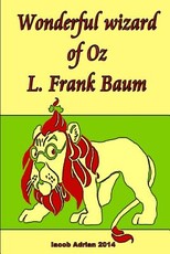 Wonderful wizard of Oz L. Frank Baum