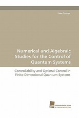 Numerical and Algebraic Studies for the Control of Quantum Systems