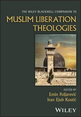 The Wiley Blackwell Companion to Muslim Liberation Theologies