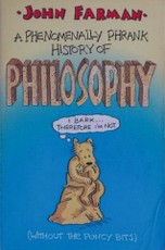 A Phrankly Phenomenal History of Philosophy (Without the Poncy Bits)