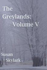 Greylands: Volume V