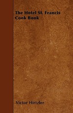 The Hotel St. Francis Cook Book