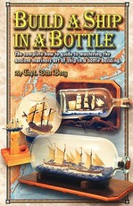 Build a Ship in a Bottle