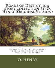 Roads of Destiny. is a story collection By