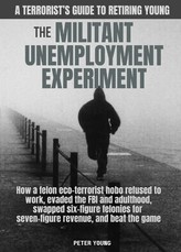 The Militant Umemployment Experiment