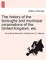 The history of the boroughs and municipal corporations of the United Kingdom, etc.