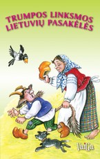 Trumpos linksmos lietuvių pasakėlės