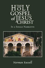 The Holy Gospel of Jesus Christ - In a Single Narrative