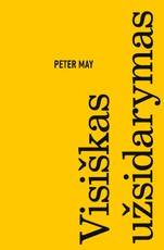 VISIŠKAS UŽSIDARYMAS. Išskirtinė knygos.lt kolekcija 54/100