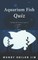 Aquarium Fish Quiz