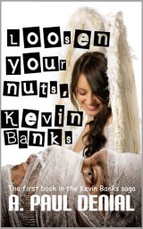 Loosen Your Nuts, Kevin Banks