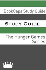Study Guide: The Hunger Games Series (A BookCaps Study Guide)