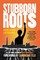 Stubborn Roots