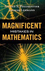 Magnificent Mistakes in Mathematics