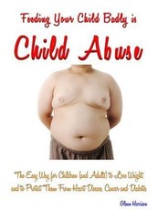 Feeding Your Child Badly is Child Abuse