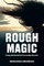 Rough Magic