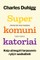 SUPERKOMUNIKATORIAI. Kaip užmegzti tarpusavio ryšį ir susikalbėti