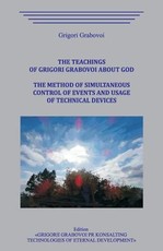 The Teachings of Grigori Grabovoi about God. The method of simultaneous control of events and usage of technical devices.
