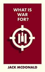 What Is War For?