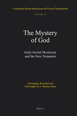 The Mystery of God: Early Jewish Mysticism and the New Testament