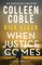 When Justice Comes