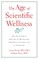 The Age of Scientific Wellness