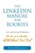 The LinkedIn Manual for Rookies