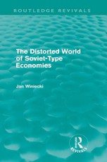 The Distorted World of Soviet-Type Economies (Routledge Revivals)
