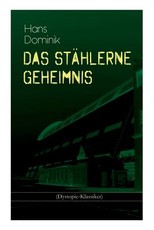 Das stÃ¤hlerne Geheimnis (Dystopie-Klassiker)