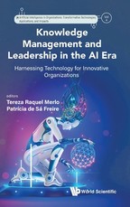 Knowledge Management and Leadership in the AI Era: Harnessing Technology for Innovative Organizations