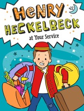 Henry Heckelbeck at Your Service