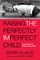 Raising the Perfectly Imperfect Child