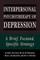 Interpersonal Psychotherapy of Depression