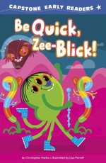 Be Quick, Zee-Blick!