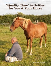 "Quality Time" Activities for You & Your Horse
