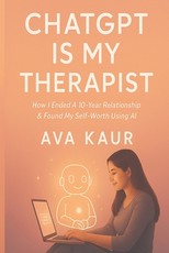 ChatGPT Is My Therapist