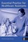Essential Practice for Healthcare Assistants